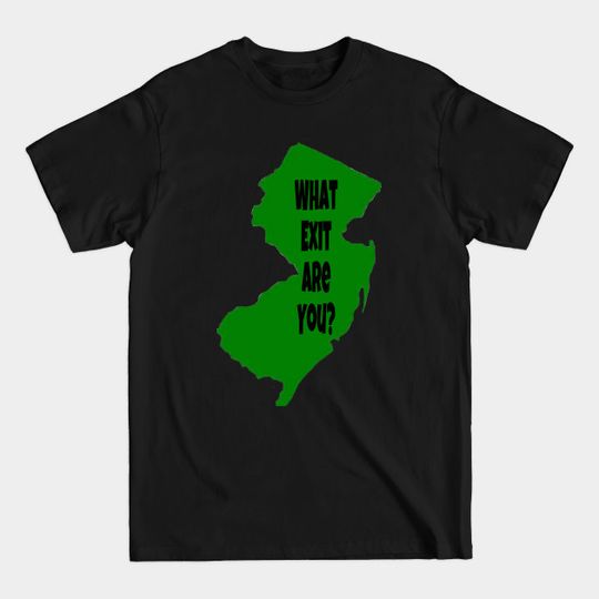 Discover NJ What Exit Are You - New Jersey State - T-Shirt