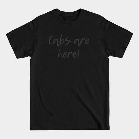 Discover Cabs are Here! - Jersey Shore - T-Shirt