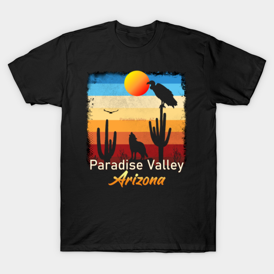 Discover Paradise Valley - Paradise Valley - T-Shirt