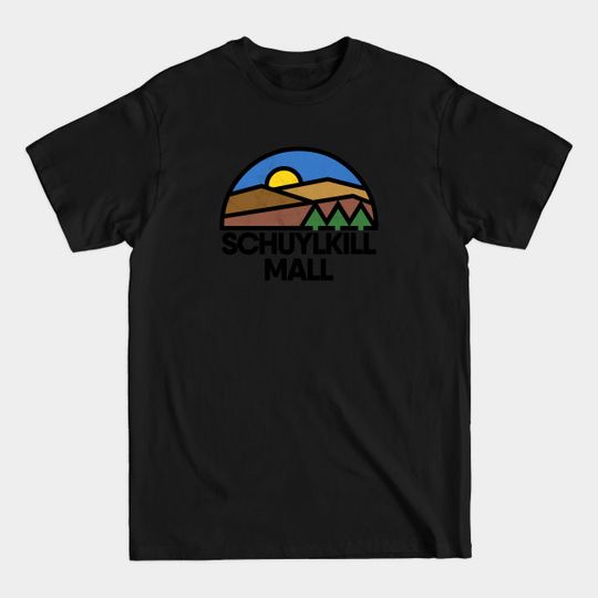 Discover Schuylkill Mall - Frackville Pennsylvania - Schuylkill Mall - T-Shirt