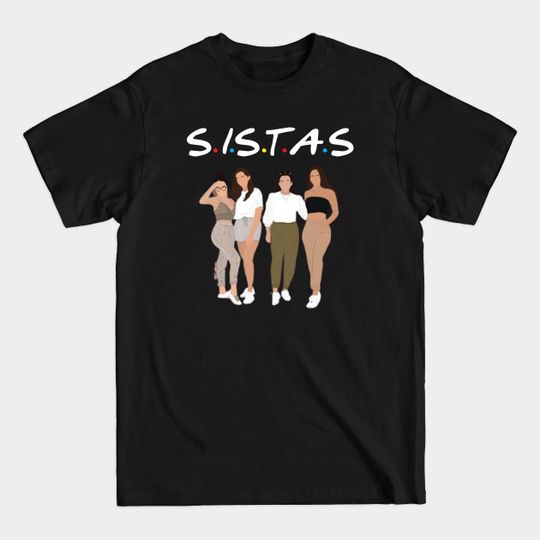 Discover Sistas - Sistas - T-Shirt