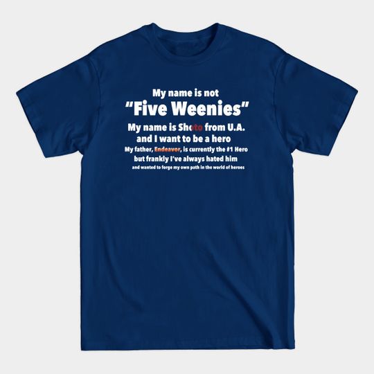 Discover Five Weenies - Todoroki - T-Shirt
