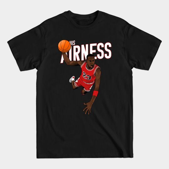 Discover His Airness - Michael Jordan - T-Shirt
