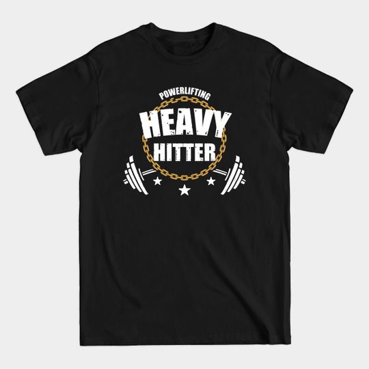 Discover Powerlifting Heavy Hitter - Powerlifting - T-Shirt