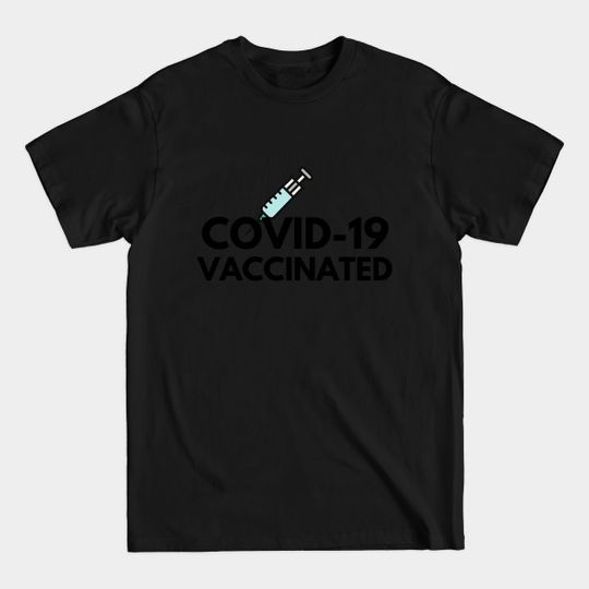Discover Covid19 Vaccinated - Covid Vaccine - T-Shirt