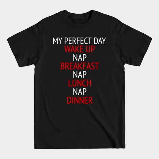 Discover My Perfect Day Shop Breakfast Lunch Dinner - Shop - T-Shirt