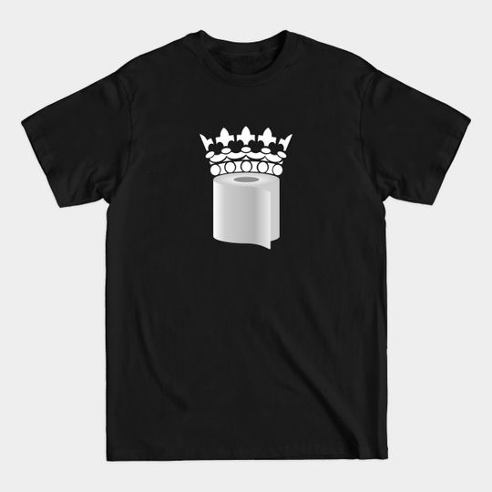 Discover Toilet paper crown - Toilet Paper - T-Shirt