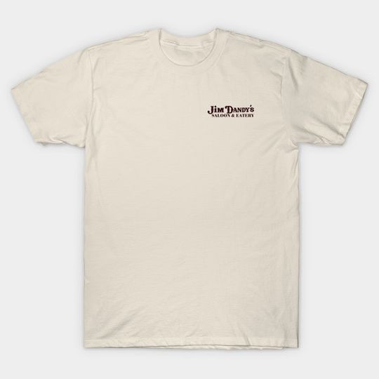 Discover Double-Sided Jim Dandy's Saloon & Eatery - Jim Dandys - T-Shirt