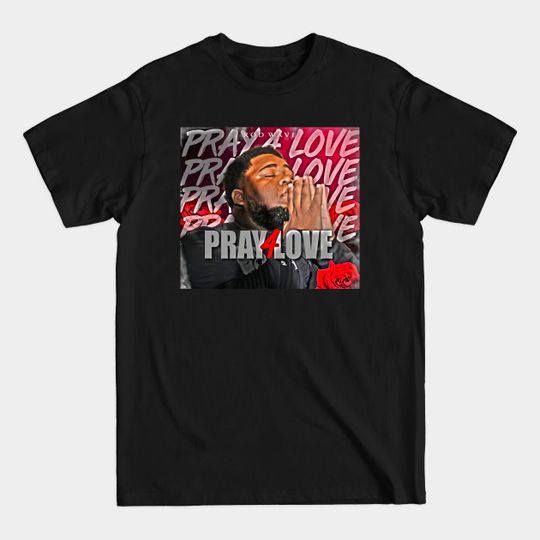 Discover ROD WAVE PRAY FOR LOVE - Rod Wave - T-Shirt