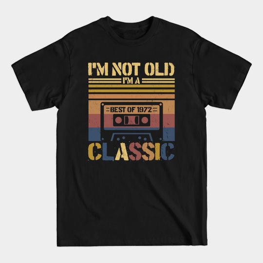 Discover I'm Not Old I'm A Classic Cassette Tape