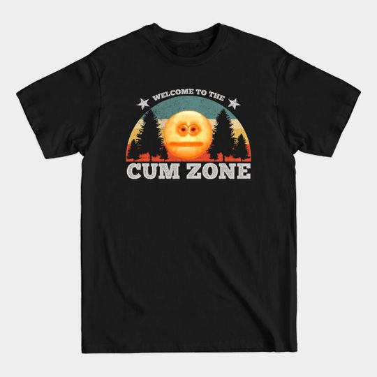 Discover WELCOME TO THE CUM ZONE VINTAGE - Welcome To The Cum Zone - T-Shirt