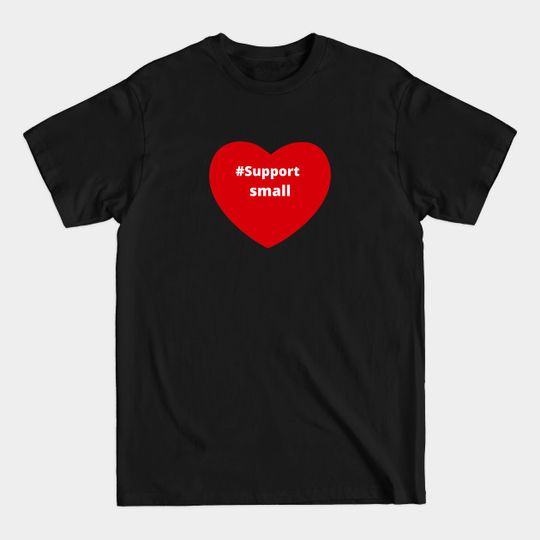 Discover Support small - hashtag love heart - Small - T-Shirt