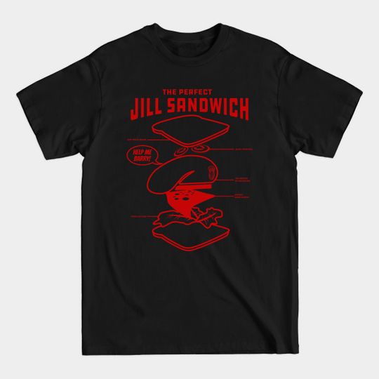 Discover The Perfect Jill Sandwich - Resident Evil - T-Shirt