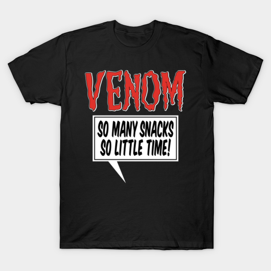 Discover VENOM - Comic Book Hero Superhero Movie Black Dark Horror Quotes Sayings - Venom - T-Shirt