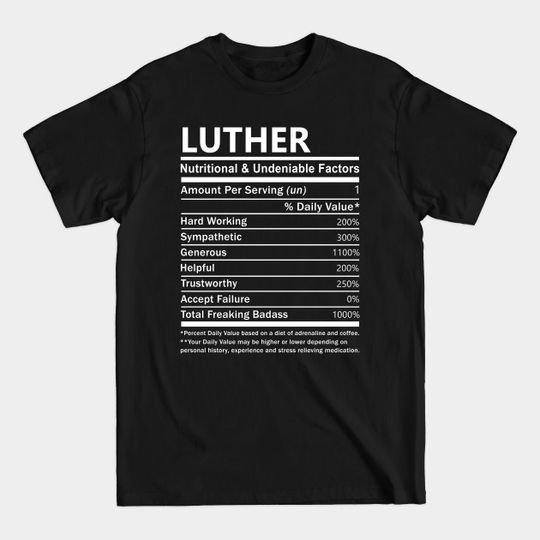 Discover Luther Nutritional and Undeniable Factors T-Shirt