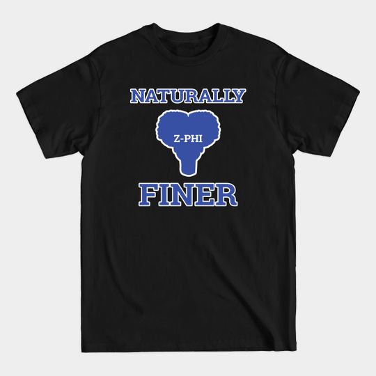 Discover Naturally Finer Zeta Paraphernalia - Zeta Phi Beta - T-Shirt