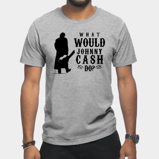Discover What Would Johnny Cash Do? - Johnny Cash - T-Shirt
