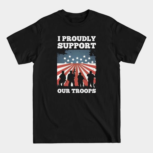 Discover Supporting Our Troops - Proud Spirit T-Shirt