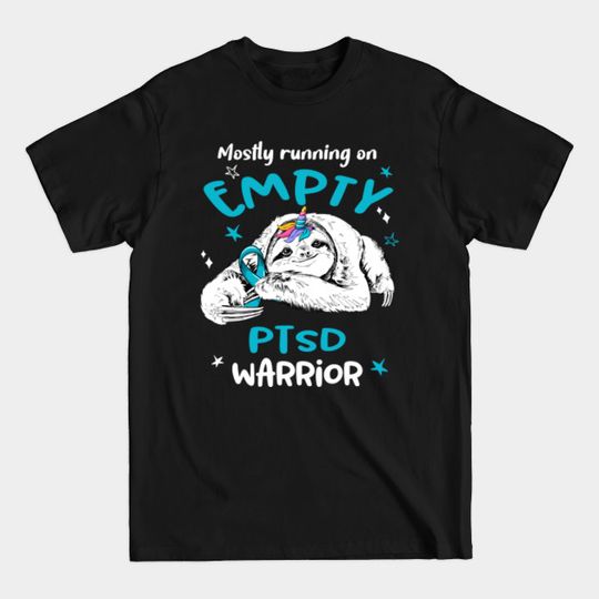 Discover Mostly running on Empty PTSD Warrior - Ptsd Awareness - T-Shirt