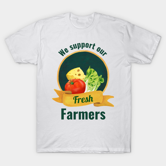 Discover We support our local farmers - Support Farmers - T-Shirt