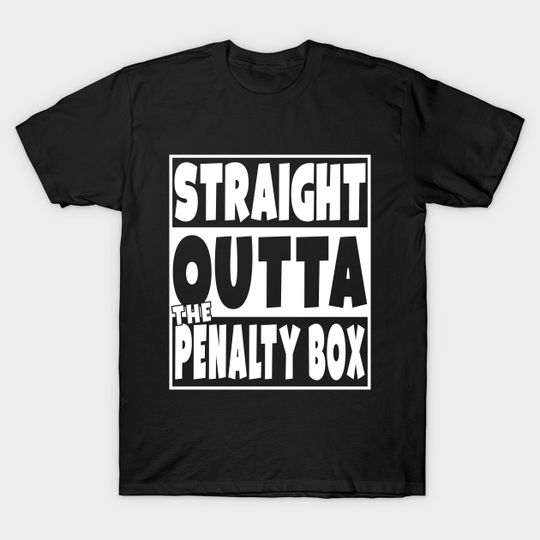 Discover Straight Outta The Penalty Box T-Shirt Funny Hockey Gift - Hockey Player - T-Shirt