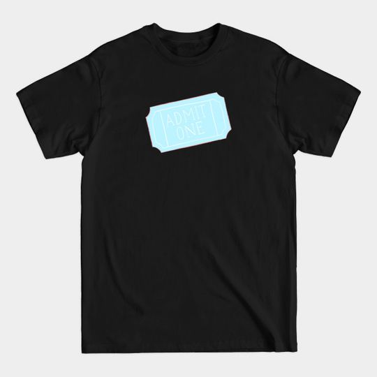 Discover Admit One Cute Ticket - Ticket - T-Shirt