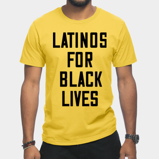 Discover LATINOS FOR BLACK MATTERS - Latinos For Black Lives 2020 - T-Shirt