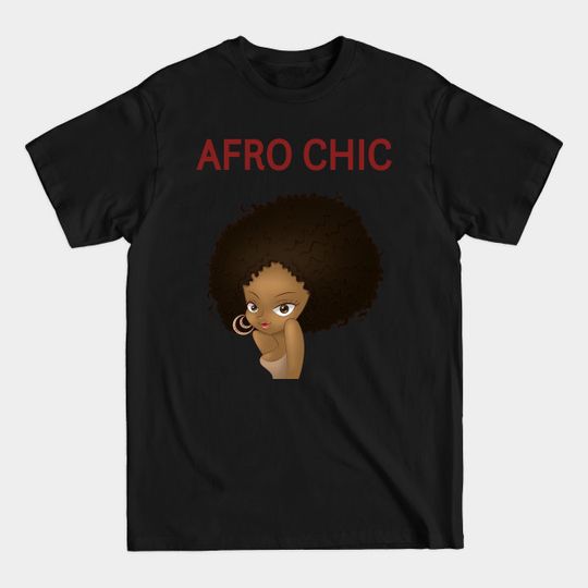 Discover Afro Chic - natural big black curly - Natural Hair - T-Shirt