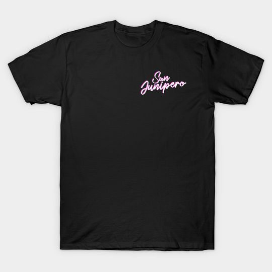 Discover San Junipero "Heaven Is a Place on Earth" Back and Front Design - San Junipero - T-Shirt