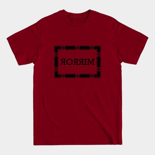 Discover Mirror design - Mirror - T-Shirt