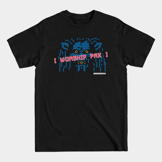 Discover WORSHIP PAX Black Mirror Bandersnatch - Bandersnatch - T-Shirt