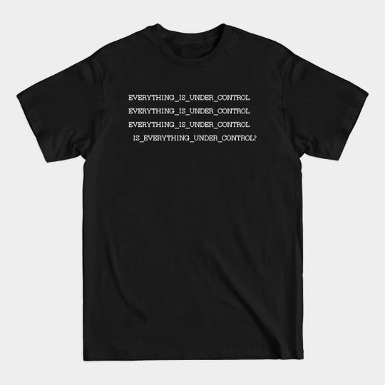 Discover Bandersnatch Under Control - Black Mirror - T-Shirt
