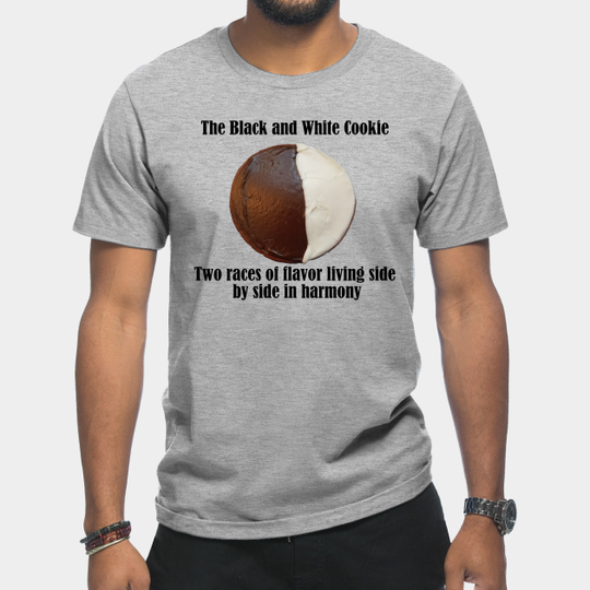 Discover The Black and White Cookie - Harmonious Life - Black And White Cookie - T-Shirt