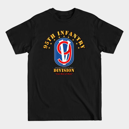 Discover 95th Infantry Division - Iron Men of Metz - 95th Infantry Division Iron Men Of Metz - T-Shirt