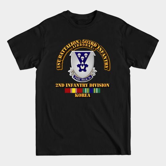 Discover 1st Bn 503rd Infantry - Korea Svc - Military - T-Shirt