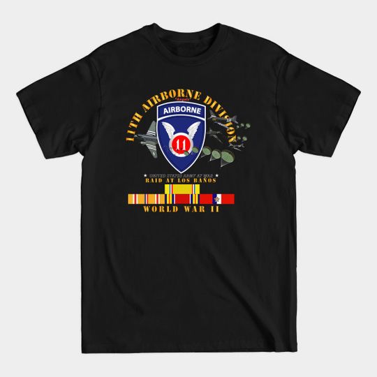 Discover 11th Airborne Division - Raid at Los Baños W Jumpers - WWII w PAC SVC - Airborne - T-Shirt