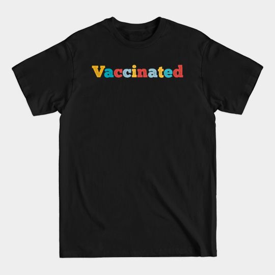 Discover Vaccinated Pro Vaccine T-Shirt - Support Health