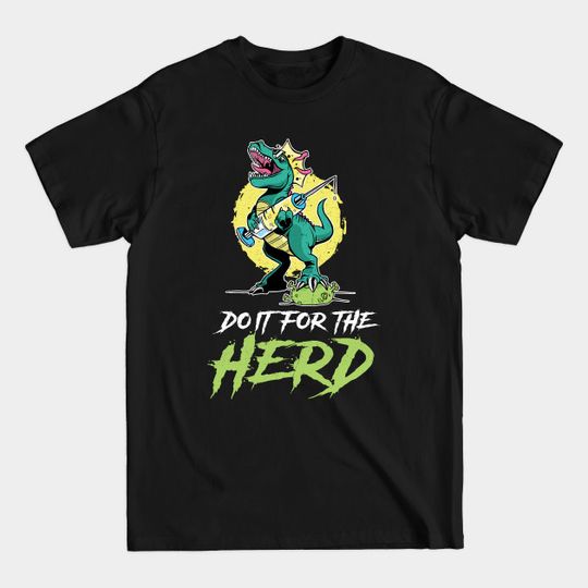 Discover Do it for the Herd Dino Vax birthday gift - Pro Vaccine - T-Shirt