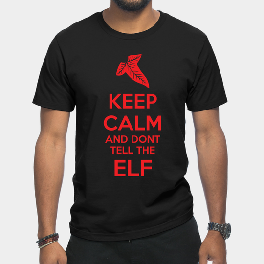 Discover Keep Calm and don't tell the Elf - Lordoftherings - T-Shirt