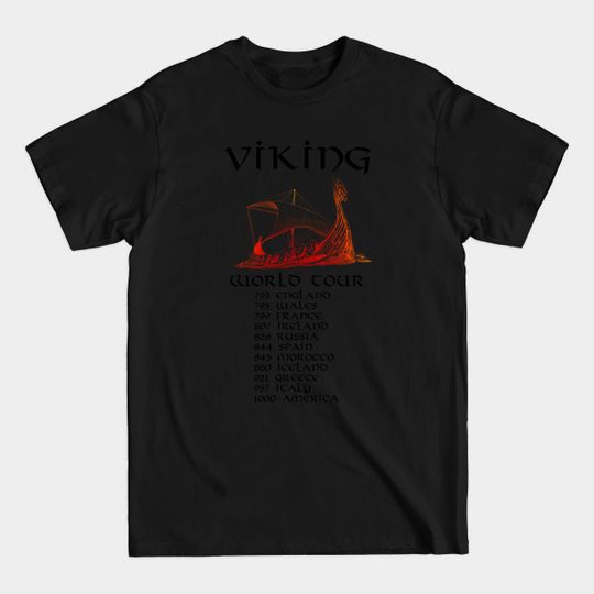 Discover Viking World Tour - Medieval Norse History Scandinavian Longship - Viking - T-Shirt