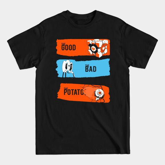 Discover The Good The Bad The Potato - Portal - T-Shirt