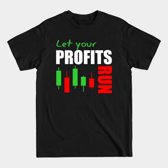 Discover Forex Trading Strategy T-Shirt - Let Winners Run