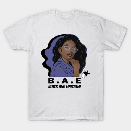 Discover B.A.E. (Black and Educated) - Black Pride - T-Shirt