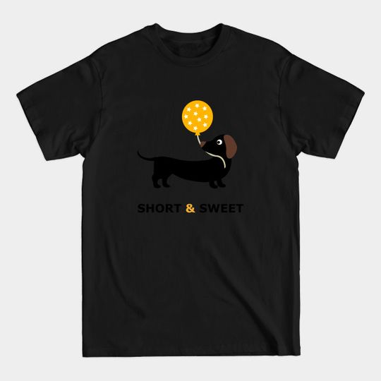 Discover Dachshund dog Short and Sweet - Dachshund Dog - T-Shirt
