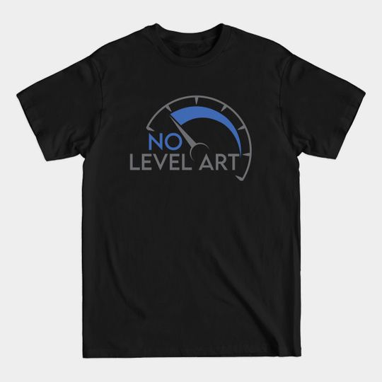 Discover NO LEVEL ART 2 - No Level Art 2 - T-Shirt
