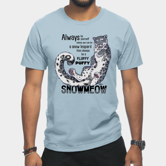 Discover Always be a snow leopard - Snowleopard - T-Shirt
