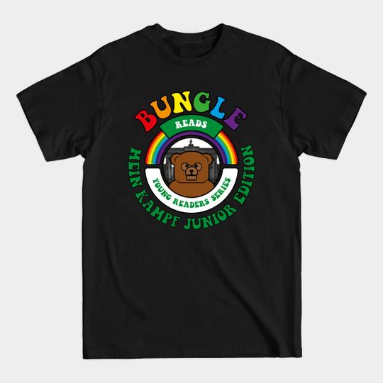 Discover Bungle reads… Mein Kampf Junior Edition - Parody Design - T-Shirt