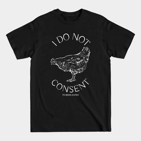 Discover I Do Not Consent to Being Eaten - Vegan - T-Shirt