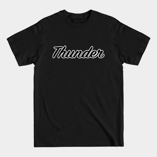 Discover Thunder - Thunder - T-Shirt