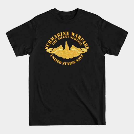 Discover Submarine Warfare - Silent Service - Gold Badge - Vet - T-Shirt